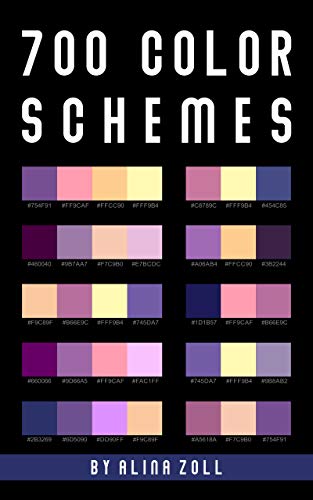 700 Color Schemes: Reference Book for Artists, Graphic and Web Designers, Art College Students, Illustrators, Crafters (Color Combinations 2)