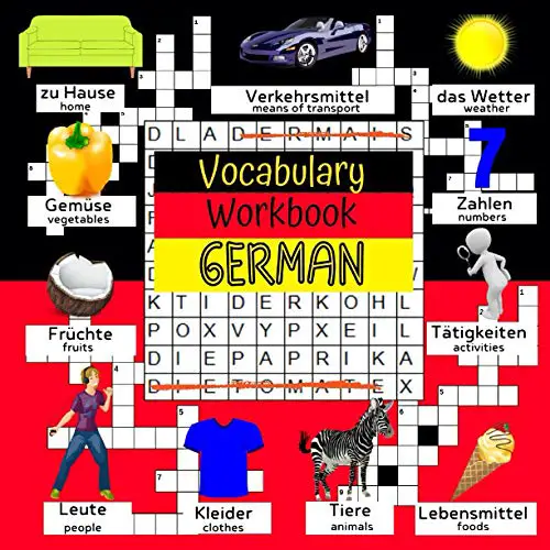 German Vocabulary Workbook: Bilingual German English Dictionary for Kids 8 -12 with Games to learn German – Word Search & Crosswords Puzzles (Vocab Games for Kids)